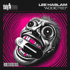 Lee Haslam - Addicted