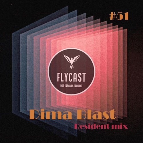 Flycast #51 | Dima BlasT