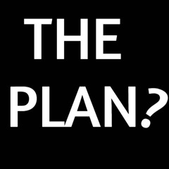 (yz x Basheer Deen) -  THE PLAN?