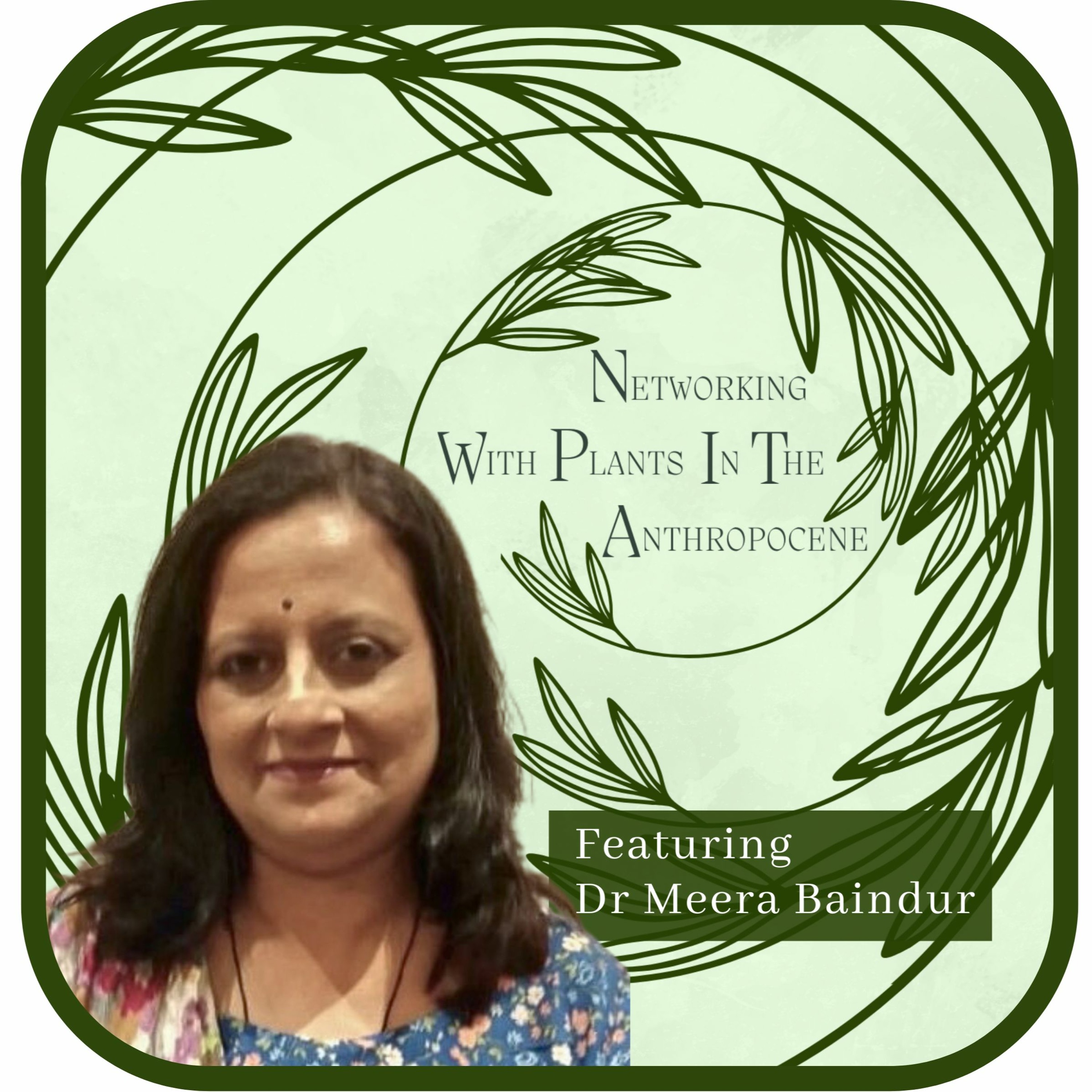 Podcast Networking with Plants in the Anthropocene