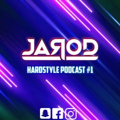 Hardstyle Rawstyle - Jarod Podcast #1