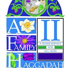 VIEW EBOOK 🖋️ A Family Haggadah II by  Rosalind Silberman &  Katherine Janus Kahn EP