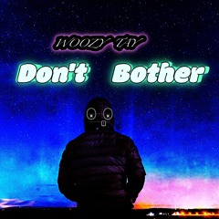 Don't Bother