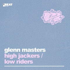 Glenn Masters - High Jackers (Extended Mix)