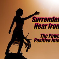 Surrender to Hear from God. Power of Positive Intentions. B2T Show, Nov 14, 2025