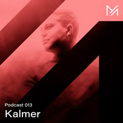 Kalmer || Podcast Series 013