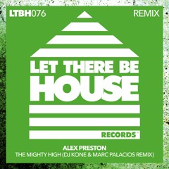Alex Preston, DJ Kone & Marc Palacios - The Mighty High (DJ Kone & Marc Palacios Remix)