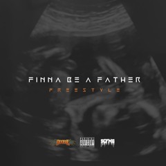 Finna Be A Father