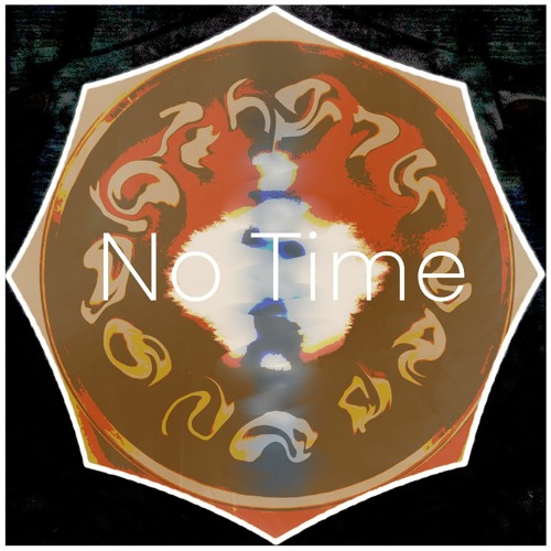 No Time ft. Cole The VII