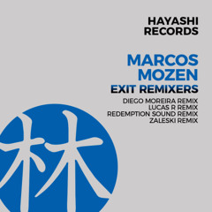 Marcos Mozen - Exit (Diego Moreira Remix) [Hayashi Records]