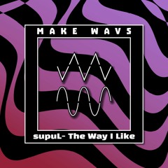 SupuL - The Way I Like