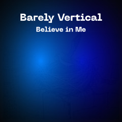 Believe In Me