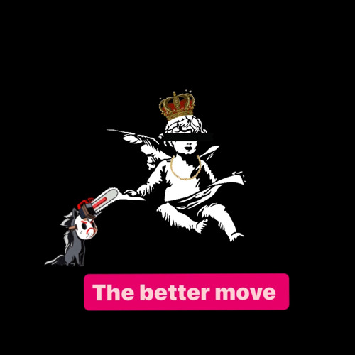 the better move