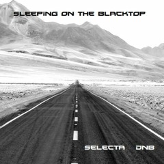 Sleeping On The Blacktop -Bootleg-  (free download)