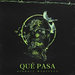 Qué pasa Giorgia Marziano (Original Mix)