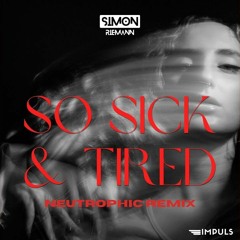 Sick And Tired - Neutrophic Remix (Edit Master)