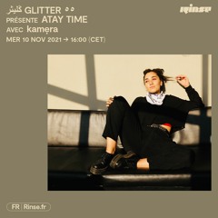 ڭليثرGlitter٥٥ présente Atay Time avec kamẹra - 10 Novembre 2021