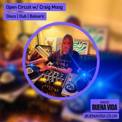 Open Circuit w/ Craig Moog - Radio Buena Vida 12.02.25