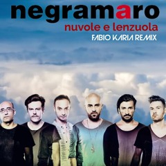 Negramaro - Nuvole E Lenzuola (Fabio Karia Remix)