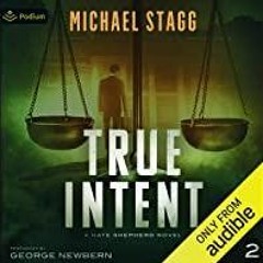 [PDF][Download] True Intent: Nate Shepherd Legal Thriller Series, Book 2