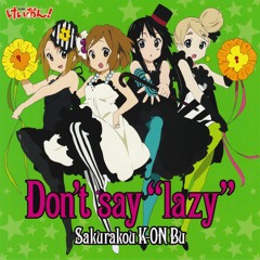 [K-ON!] Don't Say 'lazy' (ED)