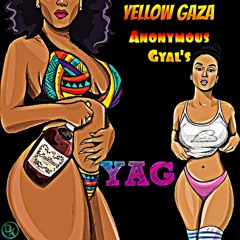 Yellow Gaza - YAG (Feat. Anonymous Gyal's)(2021)