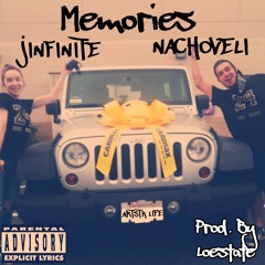 Nachoveli- Memories Ft. JINFINITE Prod. Loestate