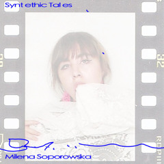 Milena Soporowska -  Syntethic Tales - 12.12.24