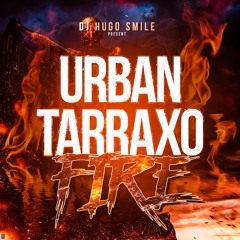 Urban Tarraxo Fire By Dj Hugo Smile