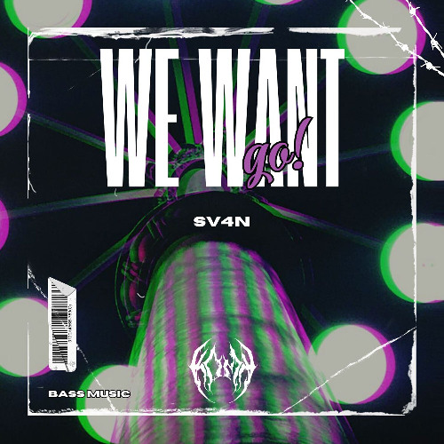 SV4N - We Want Go!