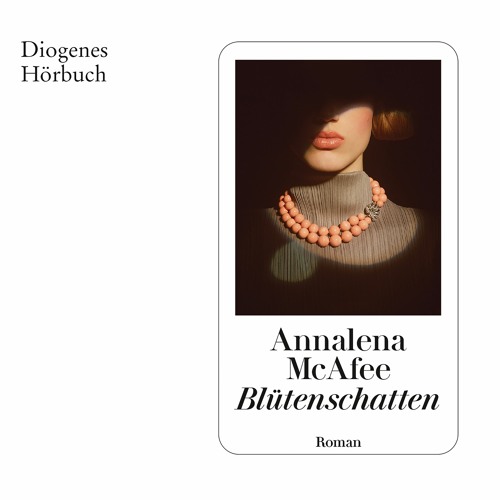 Annalena McAfee, Blütenschatten. Diogenes Hörbuch 978-3-257-69397-3