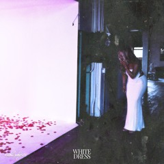 WHITE DRESS (prod. by Joey Burbach