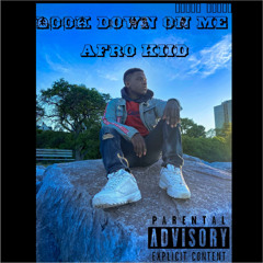Afro Kiid - Look Down On Me