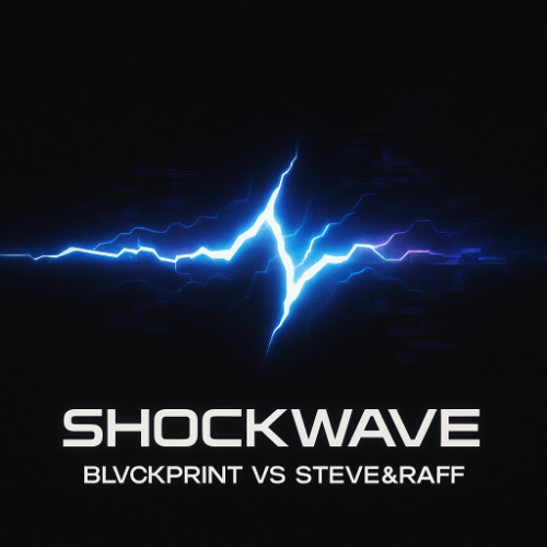 BLVCKPRINT vs Steve & Raff - Shockwave