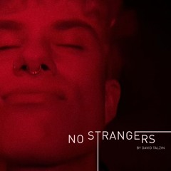 NO STRANGERS