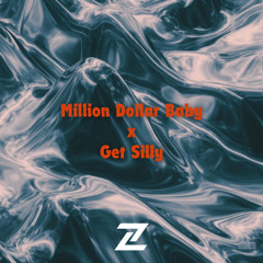 MILLION DOLLAR BABY X GET SILLY (PICKLE) (ZILLA MASHUP)