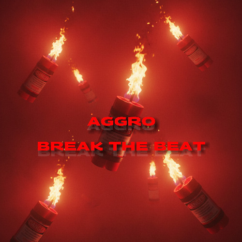 Stream Break The Beat | FREE DL by AGGRO | Listen online for free on ...