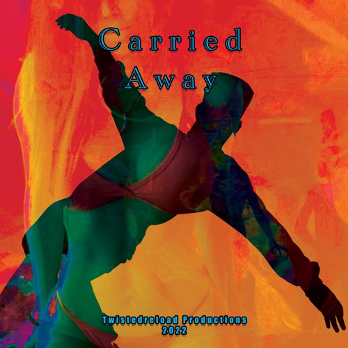 Carried Away