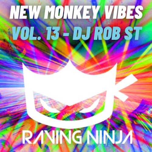 New Monkey Vibes Vol. 13 By Dj Rob ST (Tracklist in Description + Free DL)