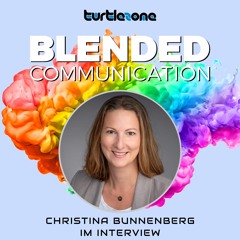 Turtlezone Blended Communication - Christina Bunnenberg im Interview