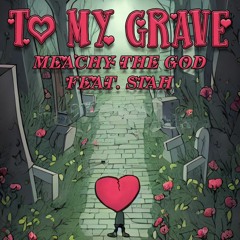 TO MY GRAVE (feat. Siah)