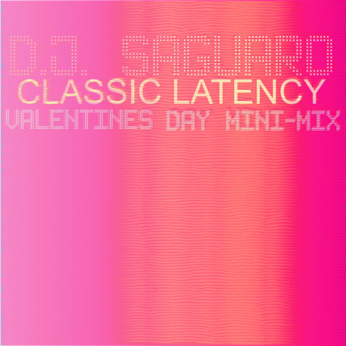 Classic Latency - Valentines Day Mini-Mix