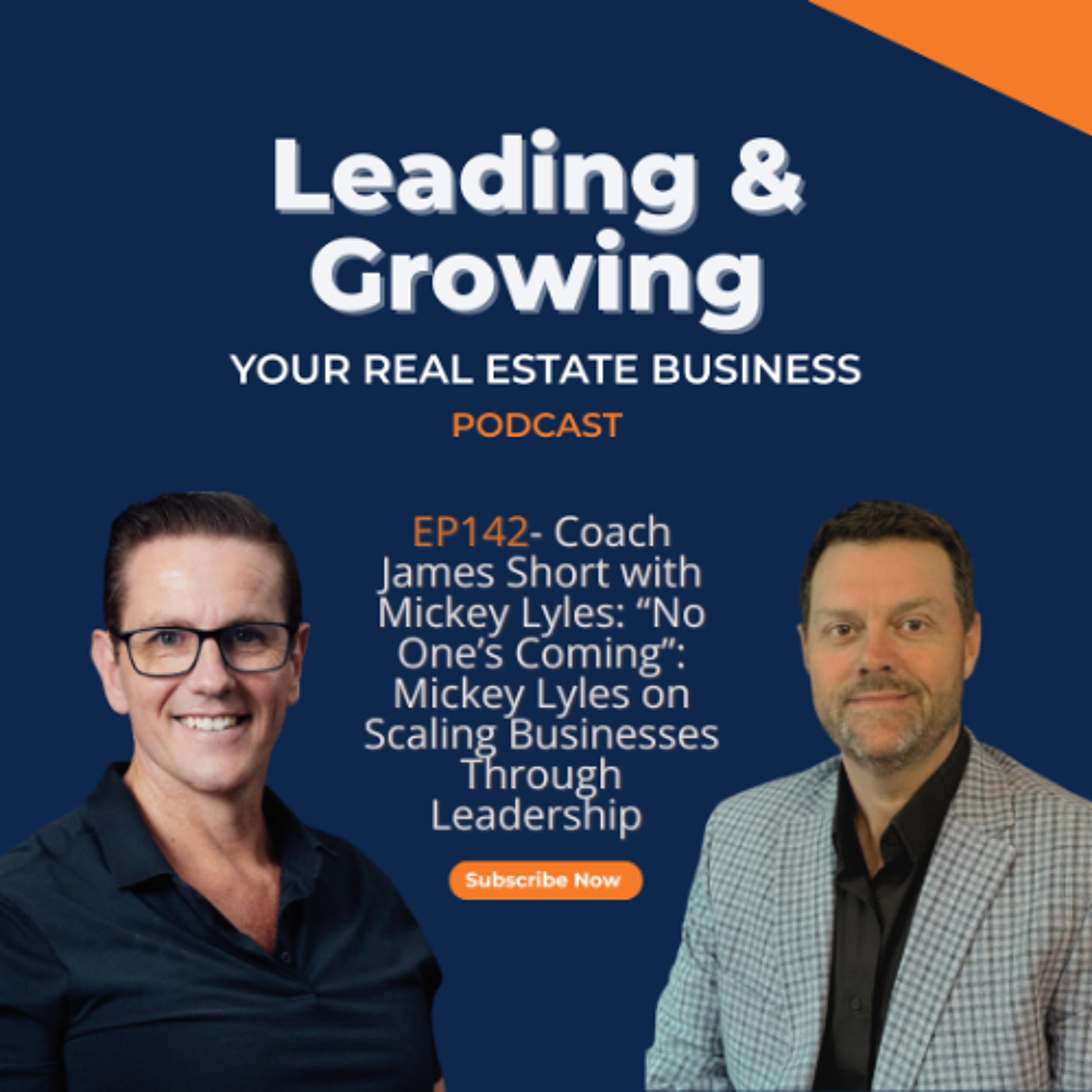 “No One’s Coming”: Mickey Lyles on Scaling Businesses Through Leadership – EP142 episode artwork