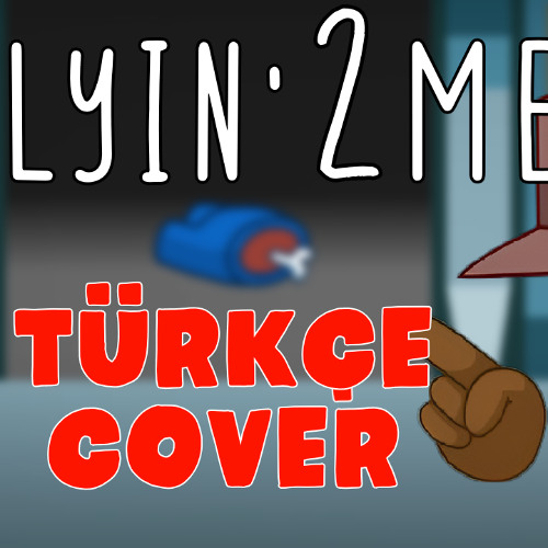 Türkçe Cover - Lyin'2 Me (CG5)