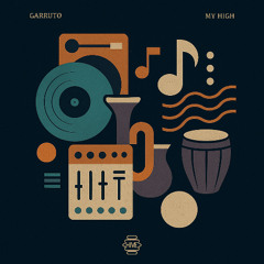 PREMIERE: Garruto - My High [Hive Label]