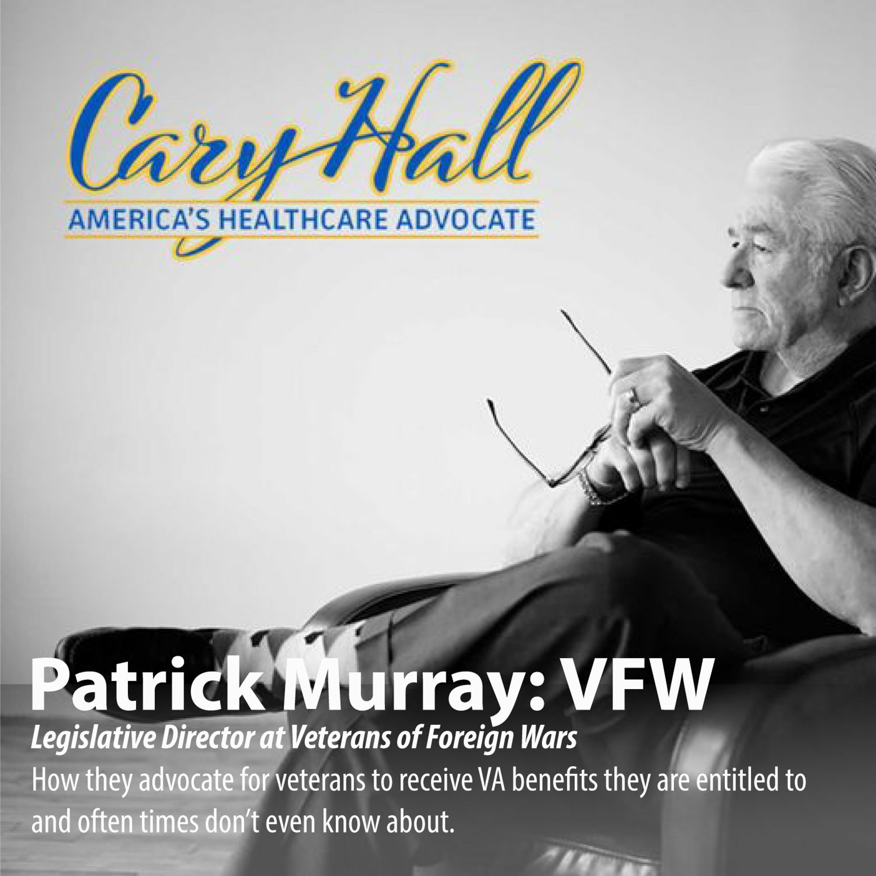 Patrick Murray-VFW Legislative Dir-What Benefits Veterans Don’t Know About & Help with Red Tape episode artwork