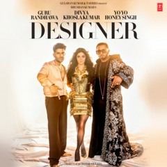 Designer Guru Randhawa | Yo Yo Honey Singh