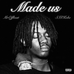 SSGKobe - Made Us (prod. MrOffbeat)