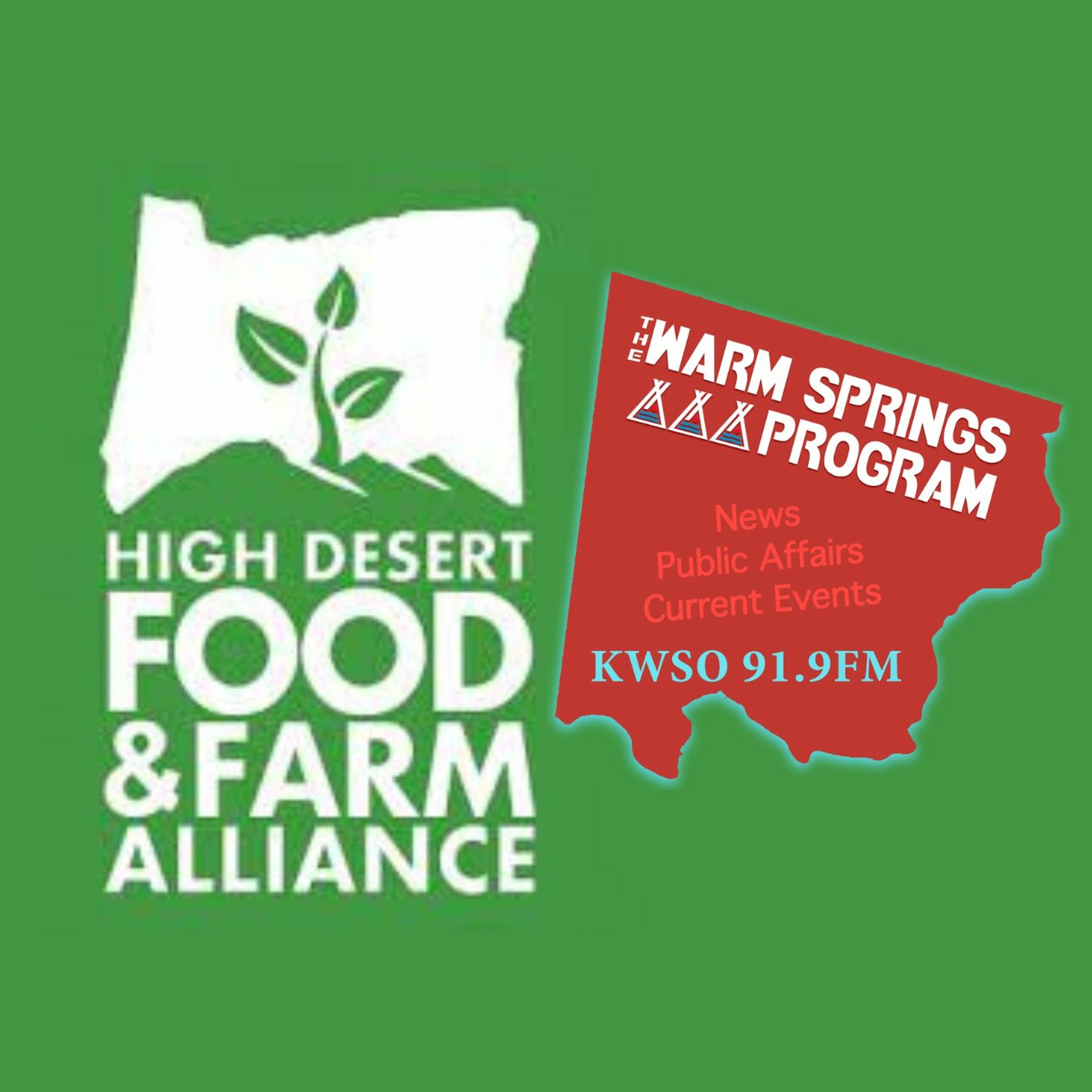High Desert Food And Farm Alliance - KWSO Warm Springs Program Podcast episode artwork