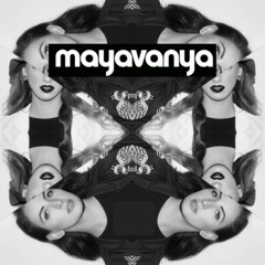 MAYAVANYA EXXXCLUSIVE MIX for Triple J
